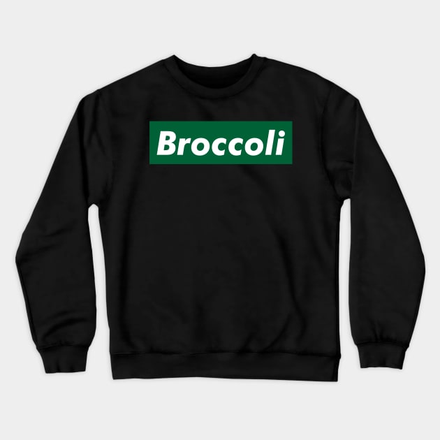 Broccoli Crewneck Sweatshirt by BadDesignCo